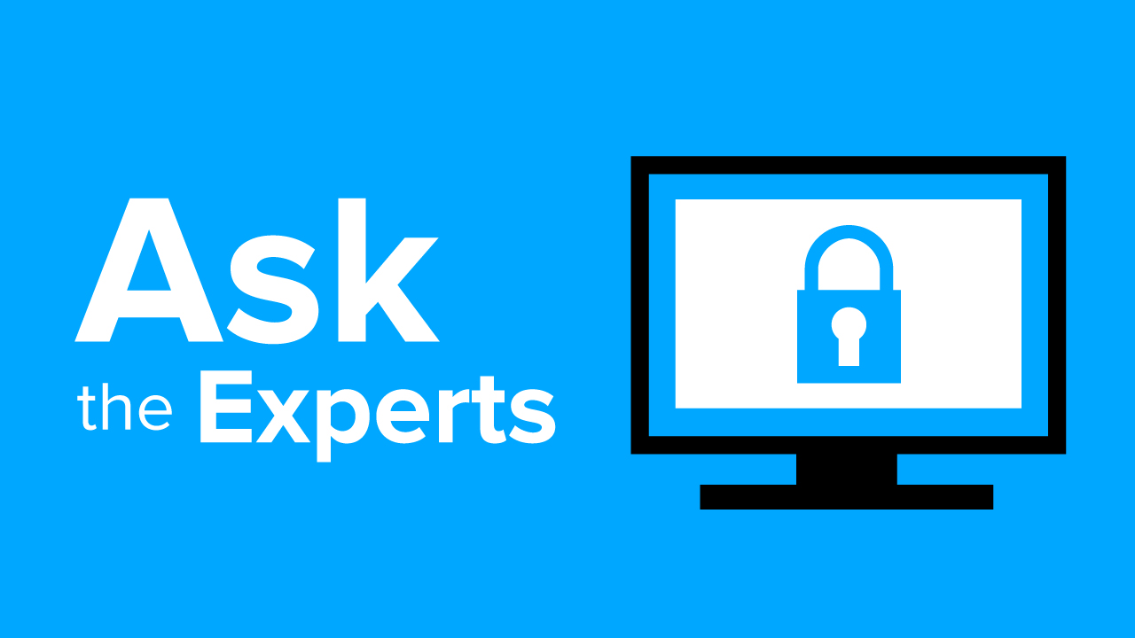 Ask the Experts: Security