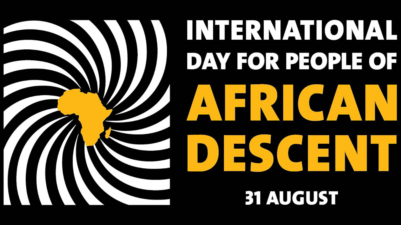 International Day for People of African Descent is August 31