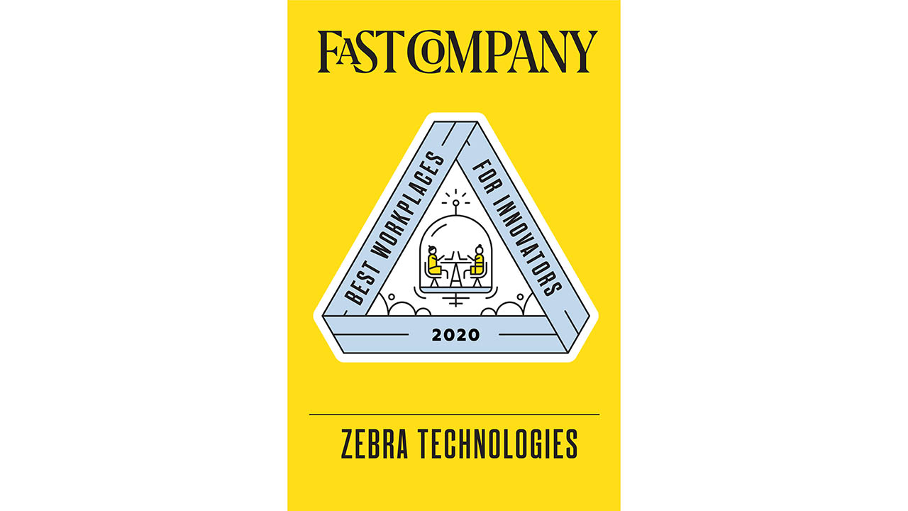 Zebra was named one of the 2020 Best Workplaces for Innovators by Fast Company