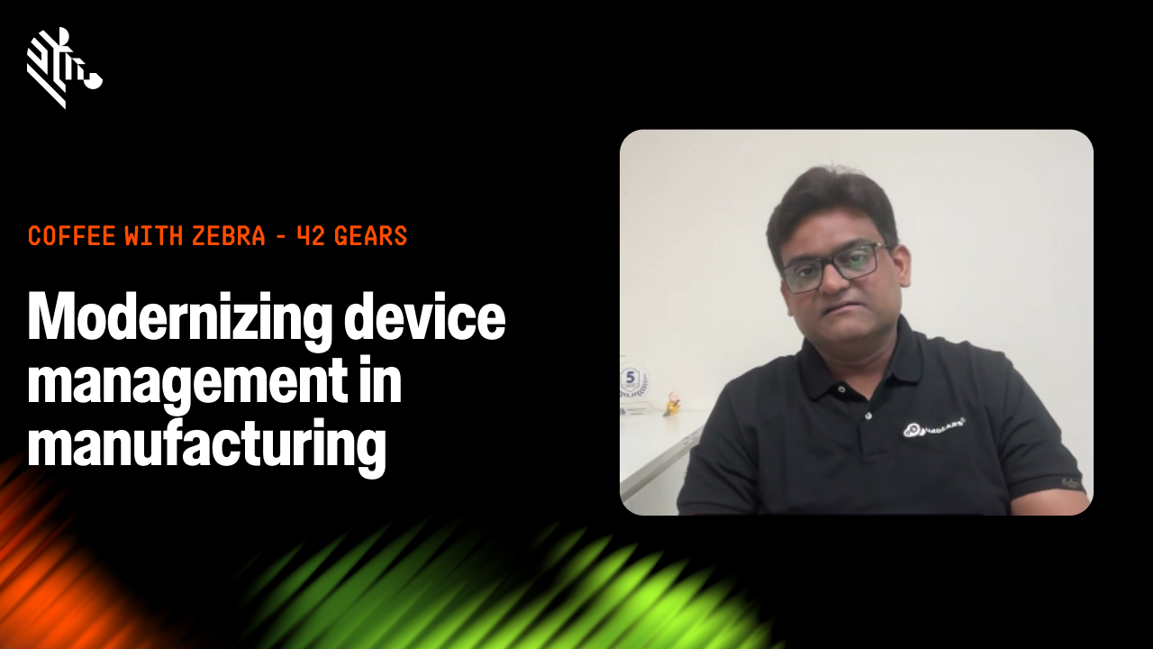 Coffee with Zebra – Rohit Kumar, Sales Director APAC& Middle East - 42Gears